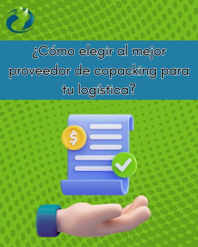 ¿Cómo elegir al mejor proveedor de copacking para tu logística?