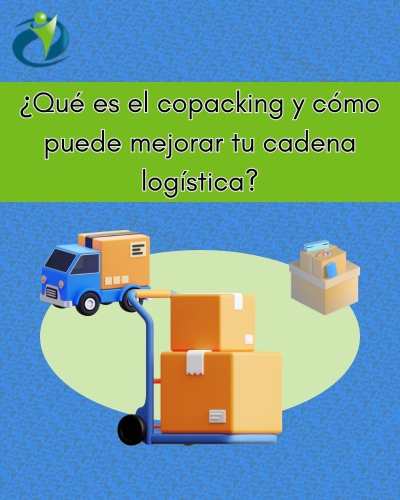 ¿Qué es el copacking y cómo puede mejorar tu cadena logística?